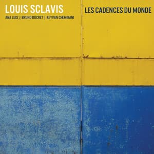 Les Cadences du Monde - Louis Sclavis