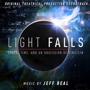 Light Falls: Space, Time, and an Obsession of Einstein - Jeff Beal