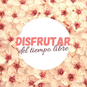 Disfrutar del Tiempo Libre: Música de Fondo para tus Actividades Preferidas, Leer, Estudiar, Meditar, Relajarse - Memoria Linda