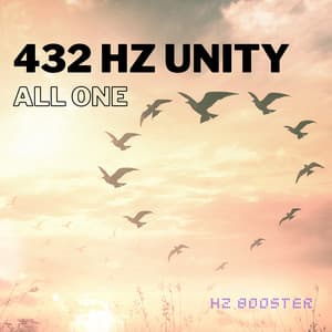 432 Hz Unity: All One - Hz Booster