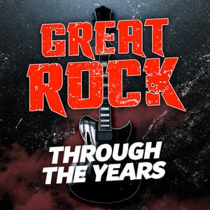 Great Rock Through the Years - Classic Rock Heroes