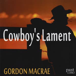Cowboy's Lament - Gordon MacRae