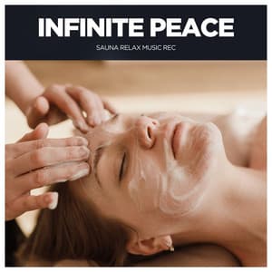 Infinite Peace: Calming Massage Sounds - Sauna Relax Music Rec