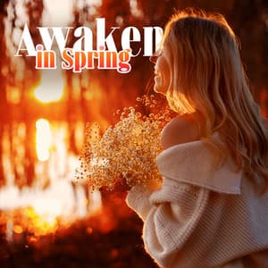 Awaken in Spring: Let the Sunshine In - Mother Nature Sound FX