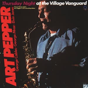 Thursday Night At Village Vanguard - Art Pepper