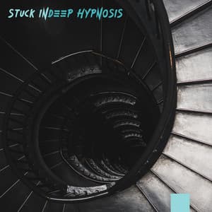 Stuck In Deep Hypnosis: Therapy for Workaholic, Discover Your Inner Peace, Just Relax & Calm Down, Change the Perspective, Deeply Breath with New Age Background - Calming Melodies Project