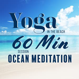 Yoga in the Beach: 60 Min Session Ocean Meditation - Keith Noise