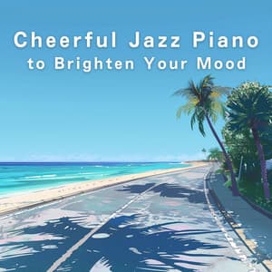 Cheerful Jazz Piano to Brighten Your Mood - LOVE BOSSA
