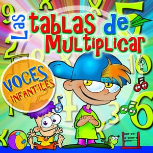 Las Tablas de Multiplicar - Voces Infantiles