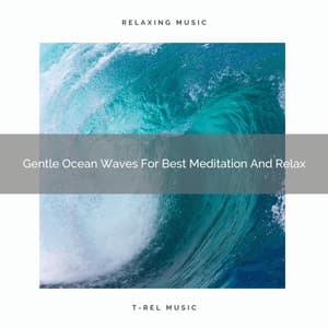 Gentle Ocean Waves For Best Meditation And Relax - Spiritual Relax