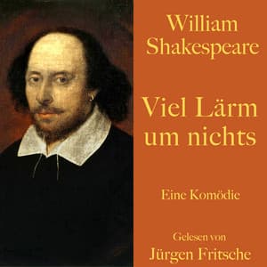 William Shakespeare: Viel Lärm um nichts - William Shakespeare
