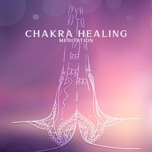 Chakra Healing Meditation: Soothing Sounds, Clear Your Aura - Chakra Frequencies