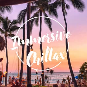 Immersive Chillax: Ambient Lounge, Beach Party Night, Ocean Dreams, Sunset Sky - The Chillout Players