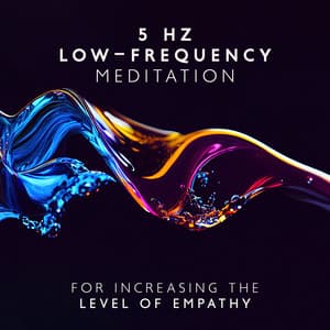 5 Hz Low-Frequency Meditation for Increasing the Level of Empathy - Hz HypnoSOS