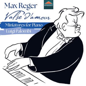 Reger: Valse d'amour – Miniatures for Piano - Max Reger