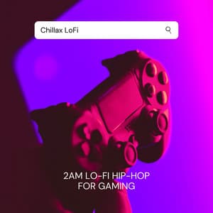 Chillax LoFi - 2AM Lo-Fi Hip-Hop for Gaming - Chill Beats Lofi
