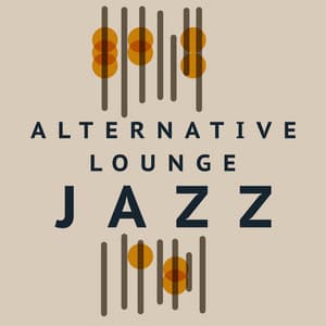 Alternative Lounge Jazz - Lounge
