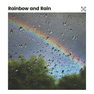 Rainbow and Rain - Raindrops Sleep
