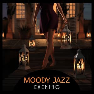 Moody Jazz Evening – License to Chill, Chamber Music for Quiet Moments, Lush and Ethereal Acoustics, Easy Listening - Moody Jazz Collection