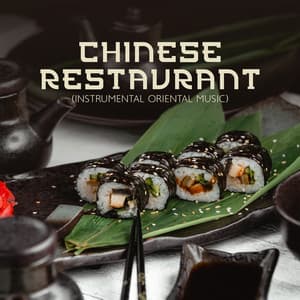 Chinese Restaurant - Oriental Soundscapes Music Universe