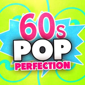 60's Pop Perfection - 60's Party