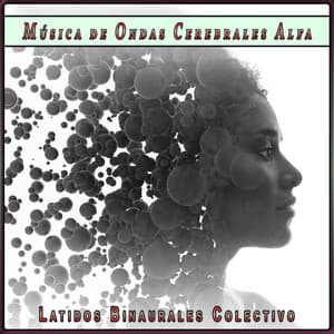 Música de Ondas Cerebrales Alfa: Música Tranquila para Leer - Música de Ondas Cerebrales Alfa