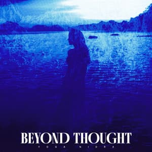 Beyond Thought - Yoga Nidra