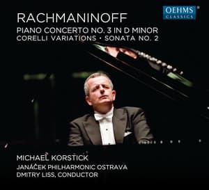 Rachmaninoff: Piano Concerto No. 3, Corelli Variations & Piano Sonata No. 2 - Sergei Rachmaninoff