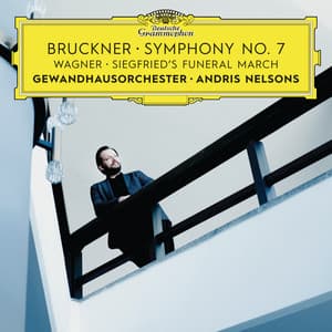 Bruckner: Symphony No. 7 / Wagner: Siegfried's Funeral March - Anton Bruckner