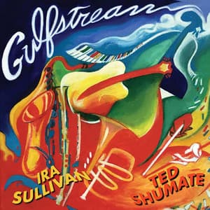 Gulfstream - Ira Sullivan