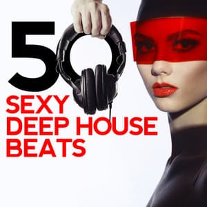 50 Sexy Deep House Beats - Dance Hits 2014 & Dance Hits 2015