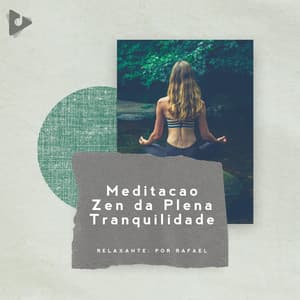 Meditação Zen da Plena Tranquilidade - Meditação Zen