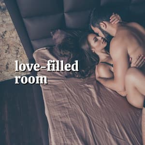 Love-filled Room - Music For Sex