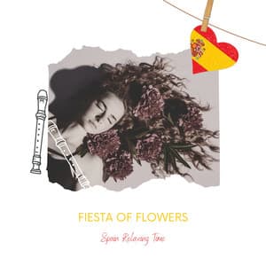 Fiesta of Flowers: A Flute’s Colorful Elixir in Spain - Spain Relaxing Time