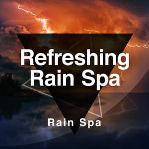 Refreshing Rain Spa - Rain Spa