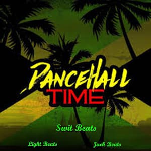 Dancehall Time - Swit Beats