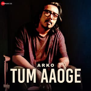 Tum Aaoge - Arko