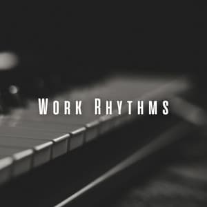 Work Rhythms: Uplifting Piano Tunes for Motivated Productivity - Worship Music Piano