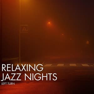 Left Turn - Relaxing Jazz Nights
