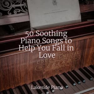 50 Soothing Piano Songs to Help You Fall in Love - SD
