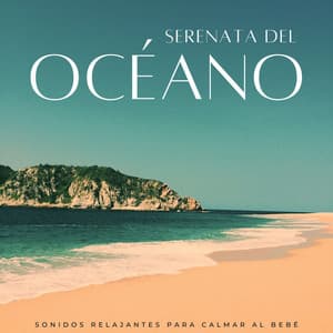 Serenata Del Océano: Sonidos Relajantes Para Calmar Al Bebé - Océano en HD