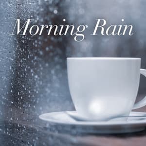 Morning Rain - Natural Soundscape Society