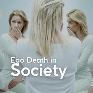 Ego Death in Society - Ambient 11