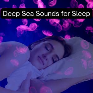 Deep Sea Sounds for Sleep - Deep Sleep Underwater