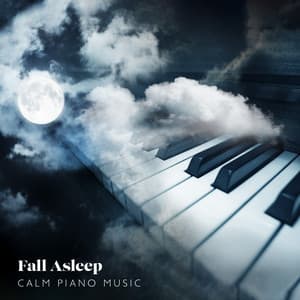 Fall Asleep: Calm Piano Music - Classical Piano Academy