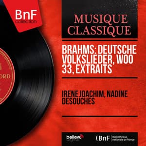 Brahms: Deutsche Volkslieder, WoO 33, extraits - Johannes Brahms