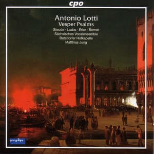 Lotti: Dixit Dominus / Laudate Pueri / Credidi / Laudate Dominum - Antonio Lotti