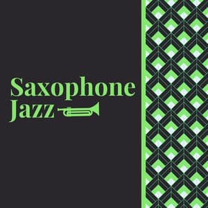 Calm Saxophone - Saxophone Jazz