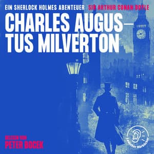 Charles Augustus Milverton - Sherlock Holmes - Die Klassiker