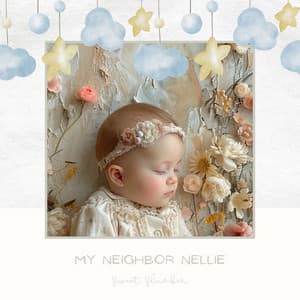 My Neighbor Nellie - Sweet Slumber